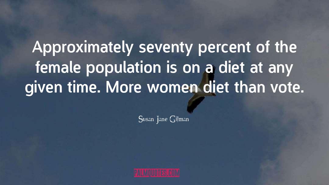 Diets quotes by Susan Jane Gilman