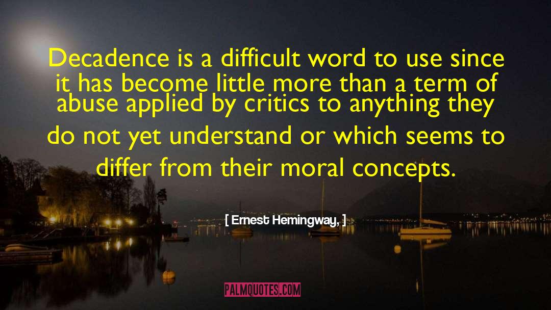Differ quotes by Ernest Hemingway,