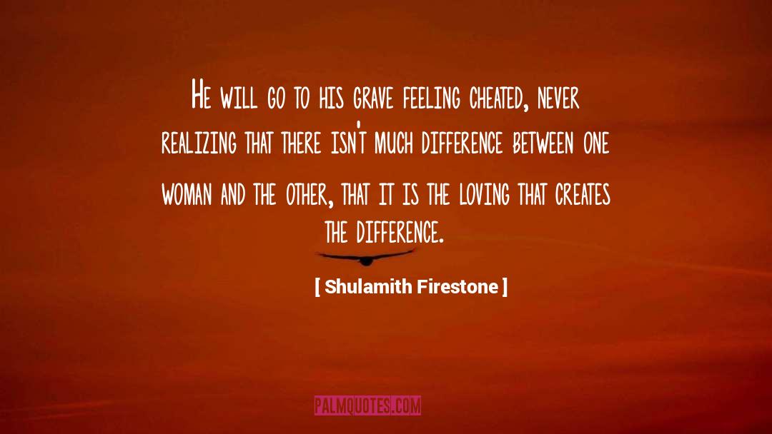 Difference Between quotes by Shulamith Firestone