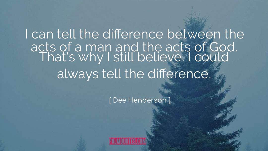 Difference Between quotes by Dee Henderson