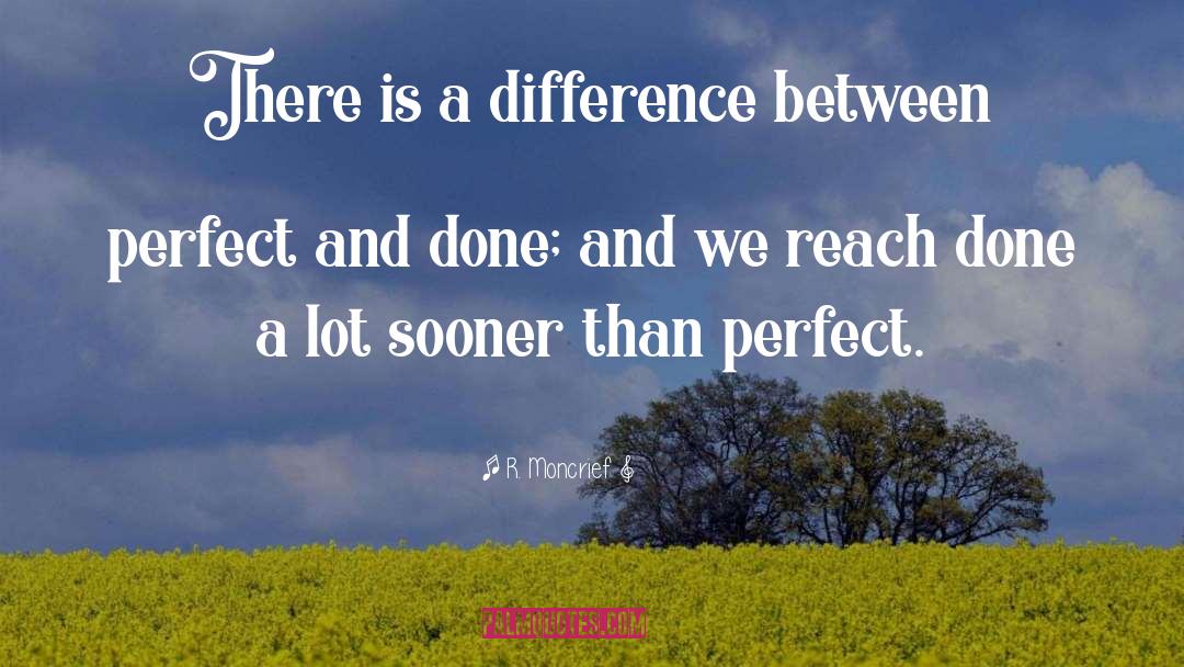 Difference Between quotes by R. Moncrief