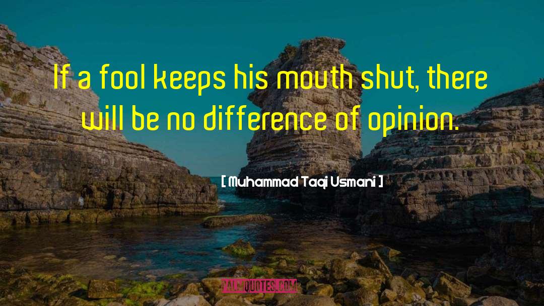 Difference Of Opinion quotes by Muhammad Taqi Usmani