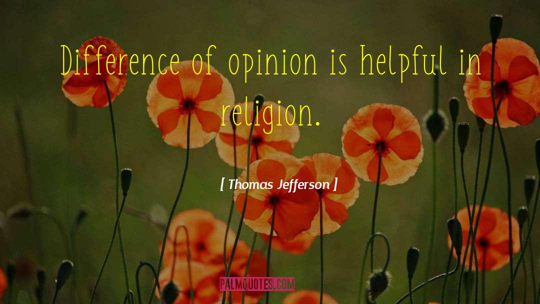Difference Of Opinion quotes by Thomas Jefferson