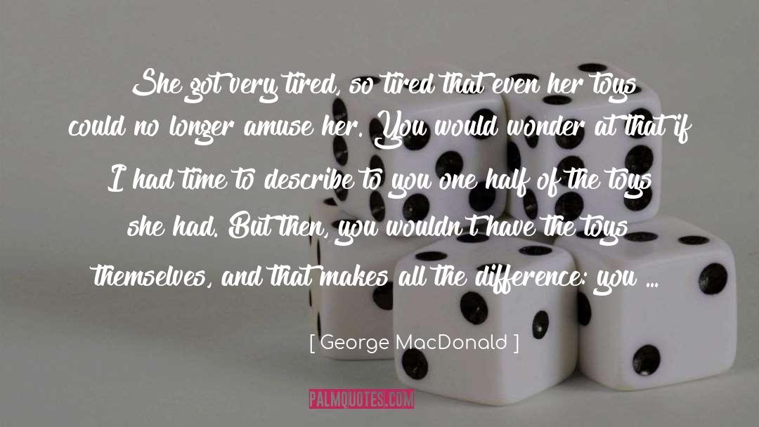 Difference quotes by George MacDonald