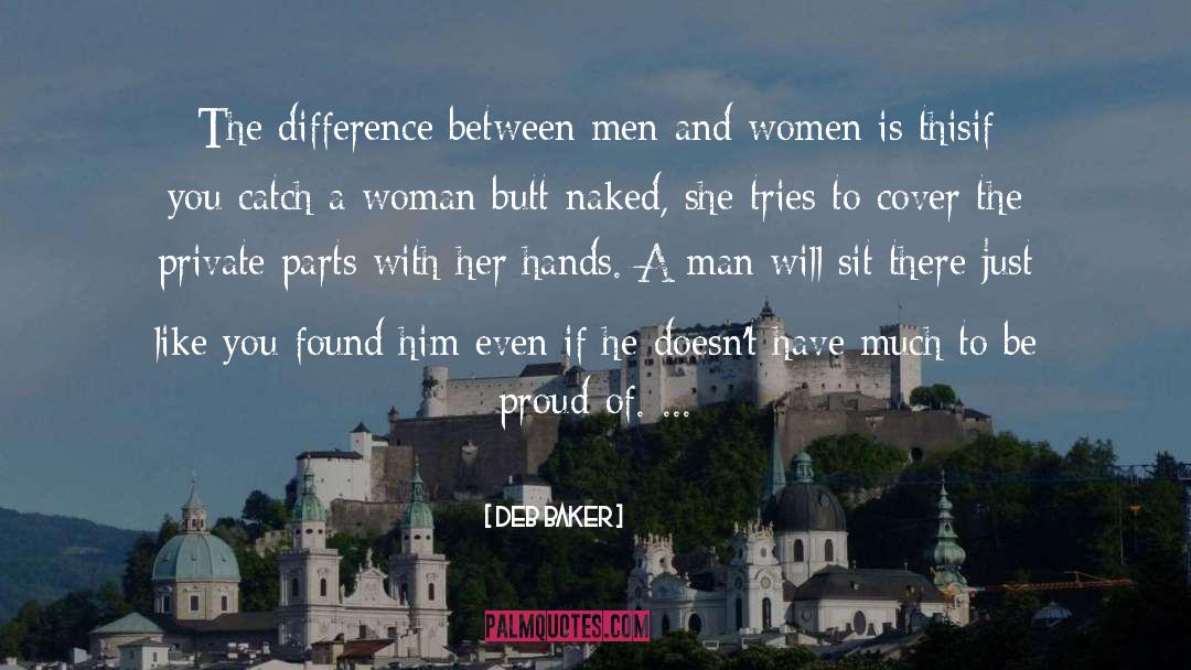 Differences Between Man And Woman quotes by Deb Baker