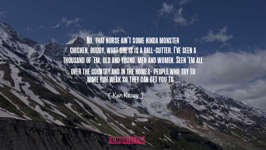 Differences In Men And Women quotes by Ken Kesey