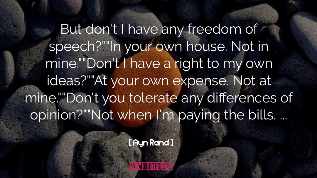 Differences Of Opinion quotes by Ayn Rand