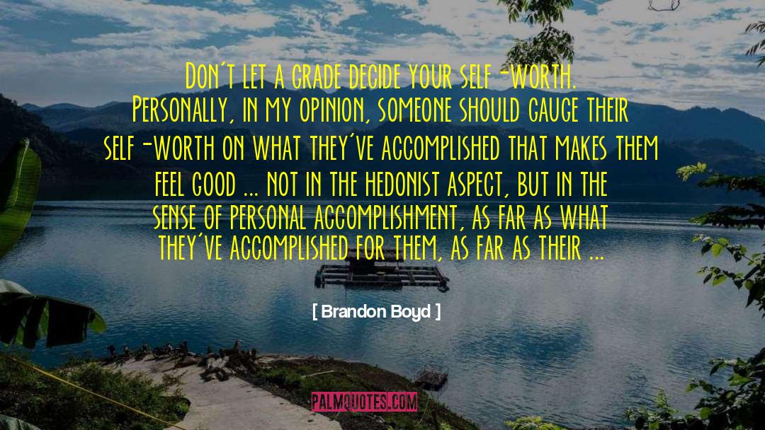 Differences Of Opinion quotes by Brandon Boyd