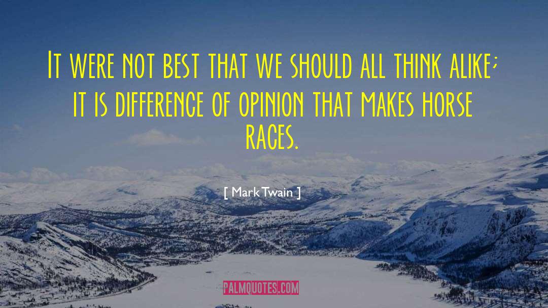 Differences Of Opinion quotes by Mark Twain