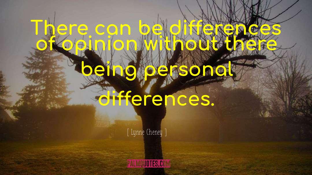 Differences Of Opinion quotes by Lynne Cheney