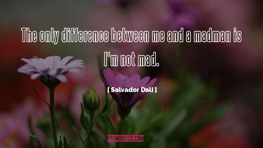 Differences quotes by Salvador Dali