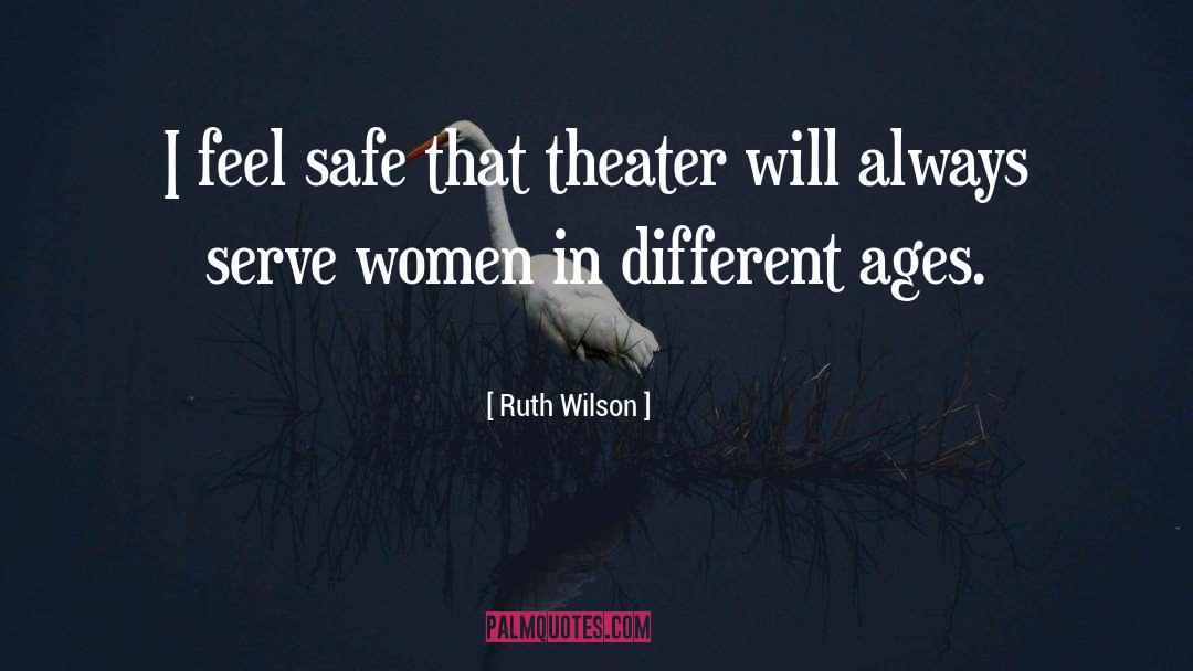 Different Ages quotes by Ruth Wilson