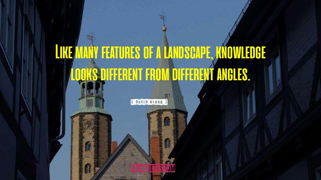 Different Angles quotes by David Bloor