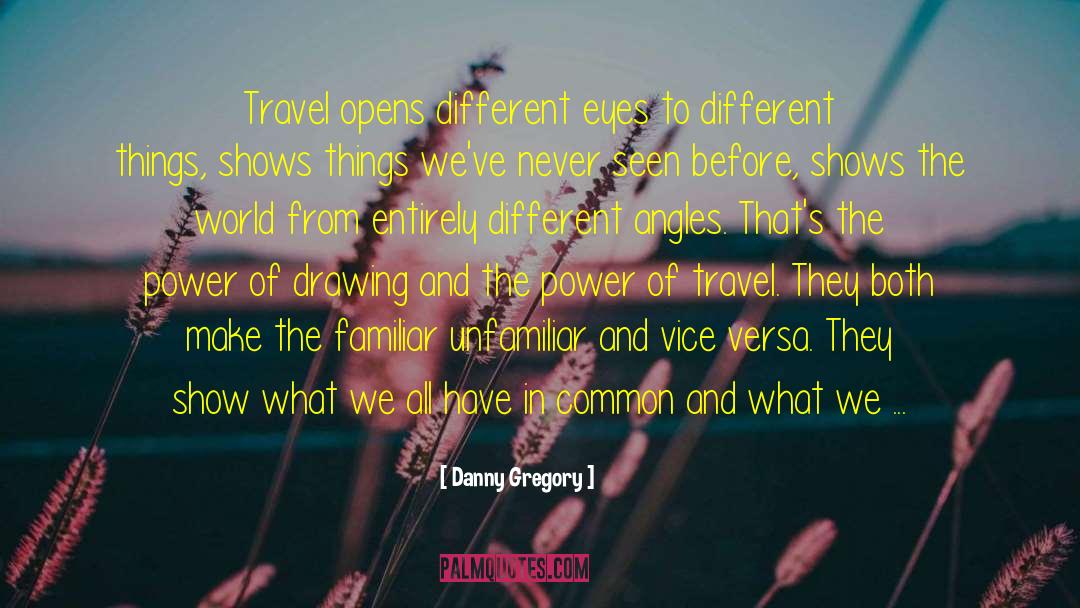 Different Angles quotes by Danny Gregory