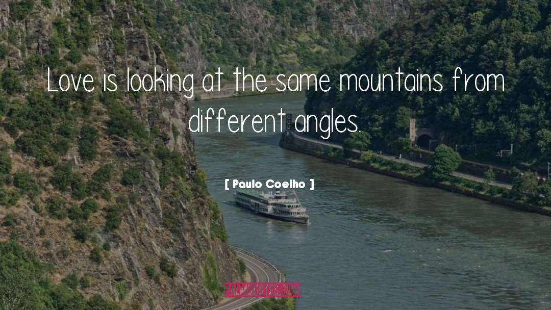Different Angles quotes by Paulo Coelho