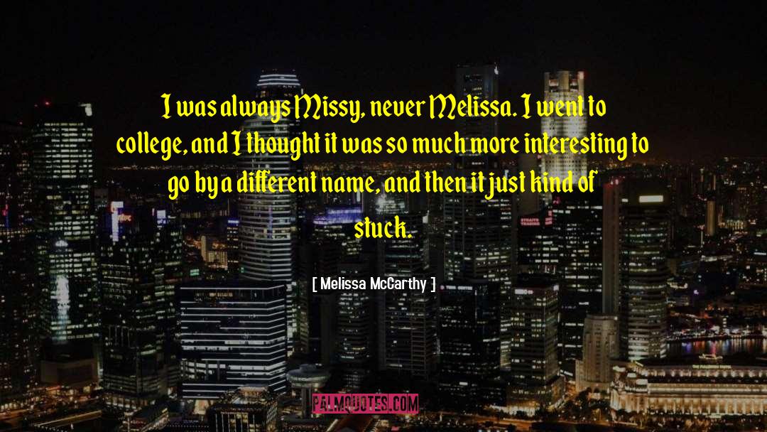 Different Approach quotes by Melissa McCarthy