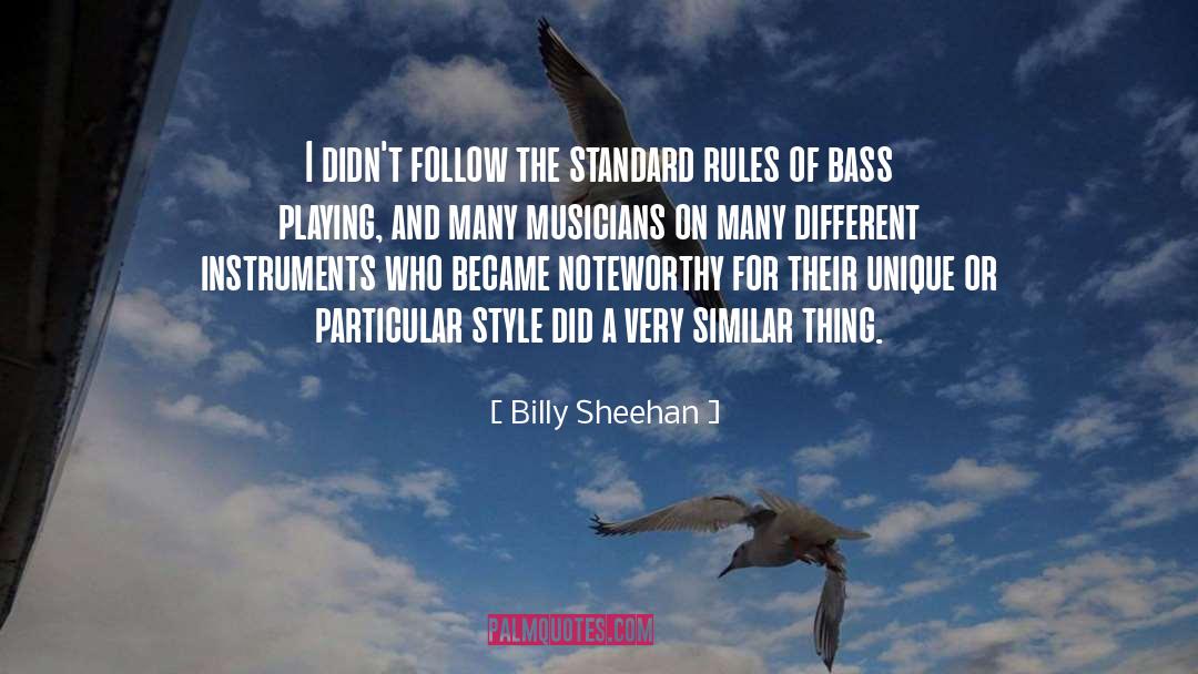Different Attitude quotes by Billy Sheehan