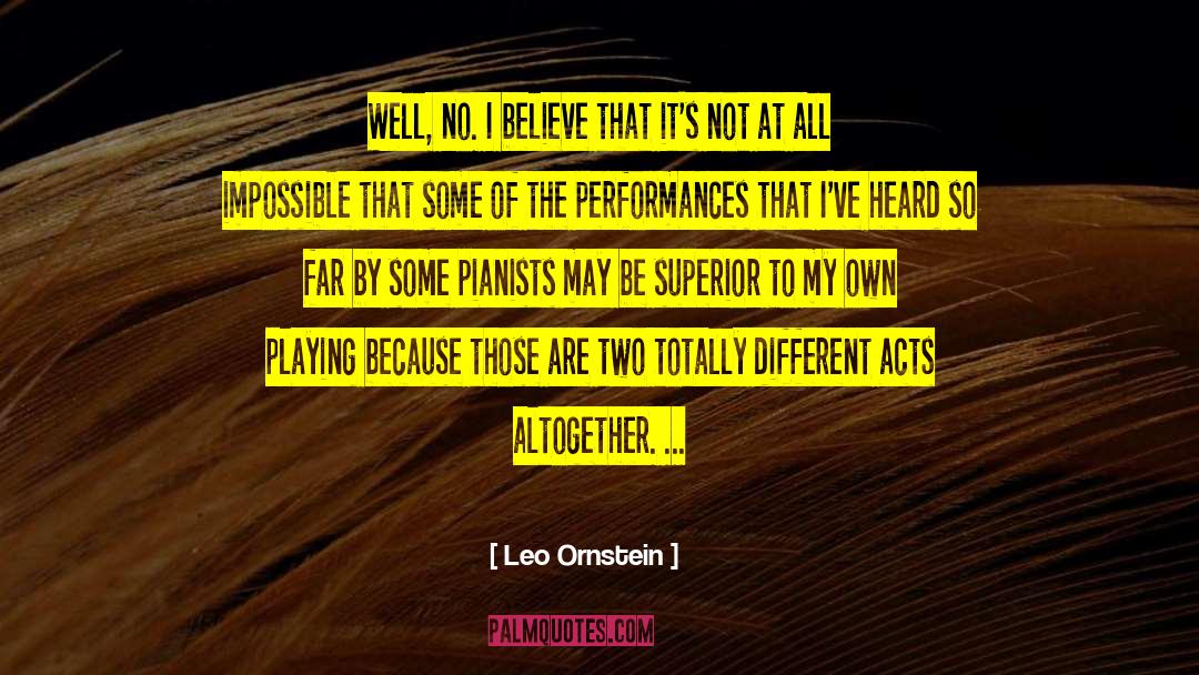 Different Attitude quotes by Leo Ornstein