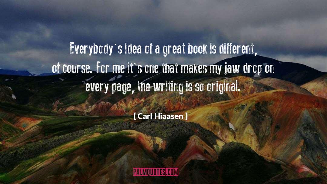 Different Backgrounds quotes by Carl Hiaasen