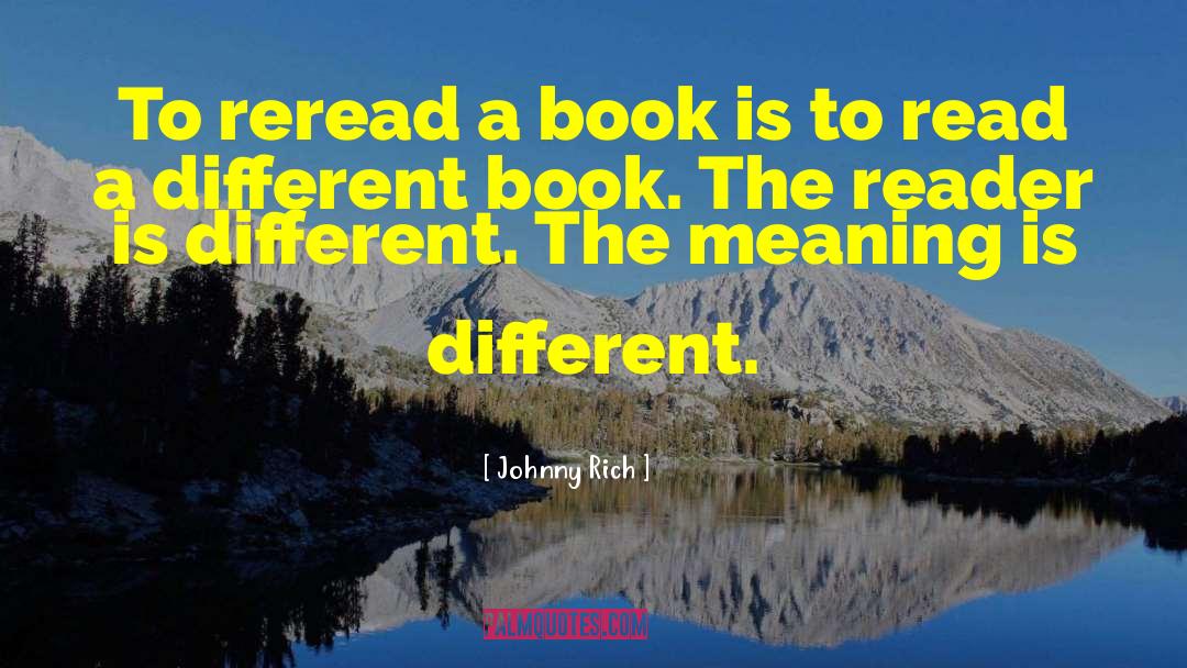 Different Books quotes by Johnny Rich