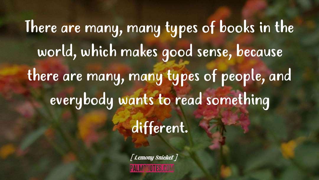 Different Books quotes by Lemony Snicket