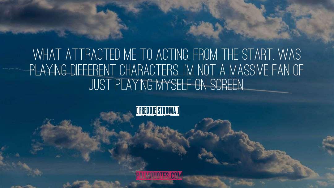 Different Characters quotes by Freddie Stroma