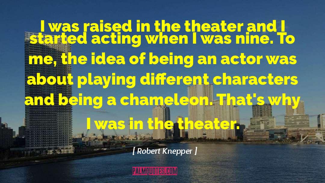 Different Characters quotes by Robert Knepper