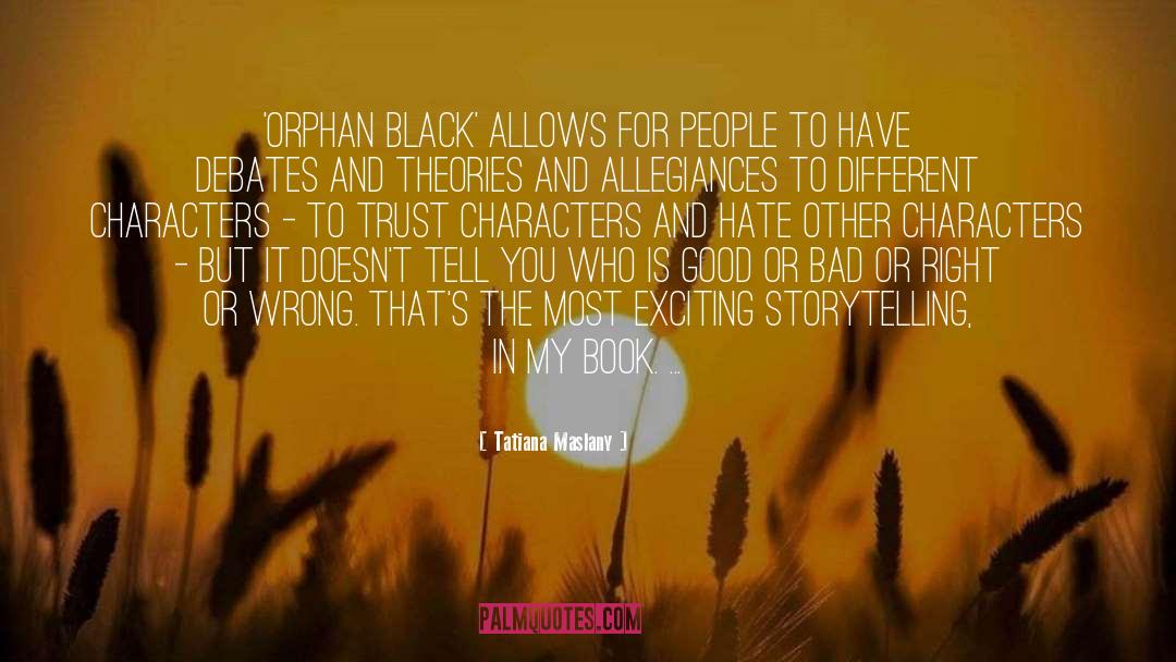 Different Characters quotes by Tatiana Maslany