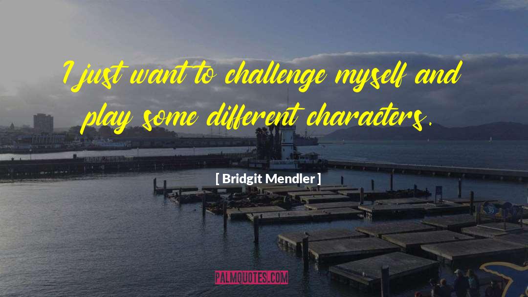 Different Characters quotes by Bridgit Mendler