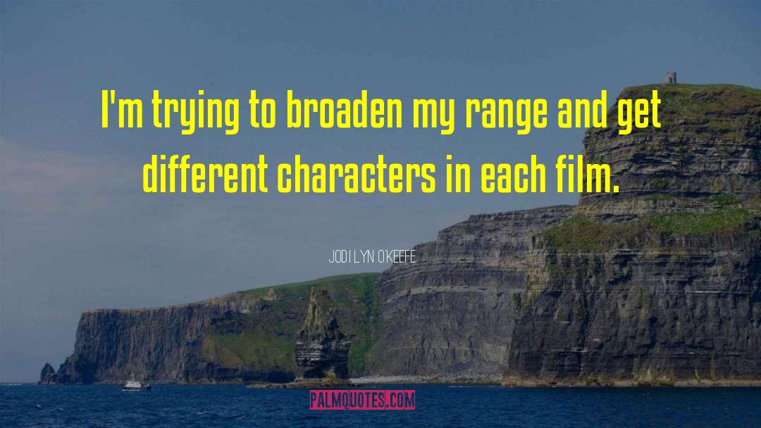 Different Characters quotes by Jodi Lyn O'Keefe