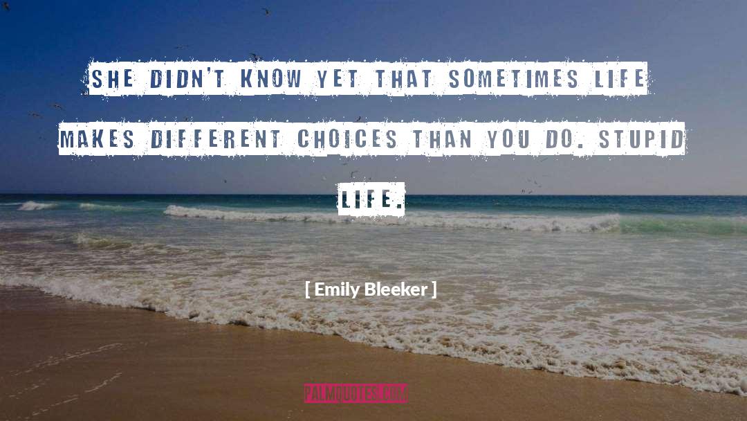 Different Choices quotes by Emily Bleeker