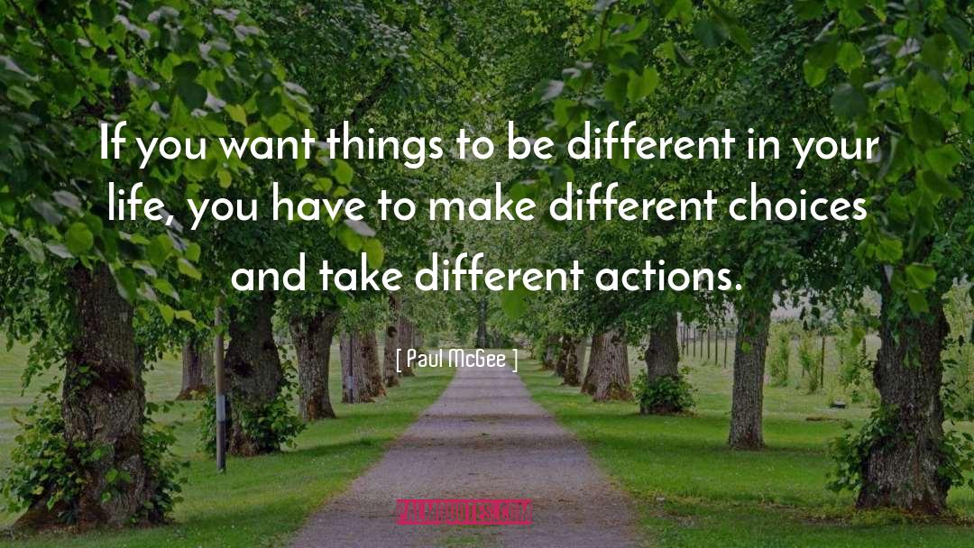 Different Choices quotes by Paul McGee
