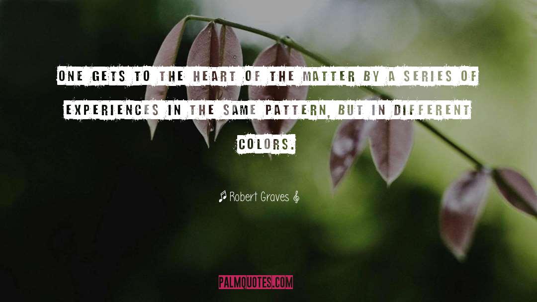 Different Colors quotes by Robert Graves