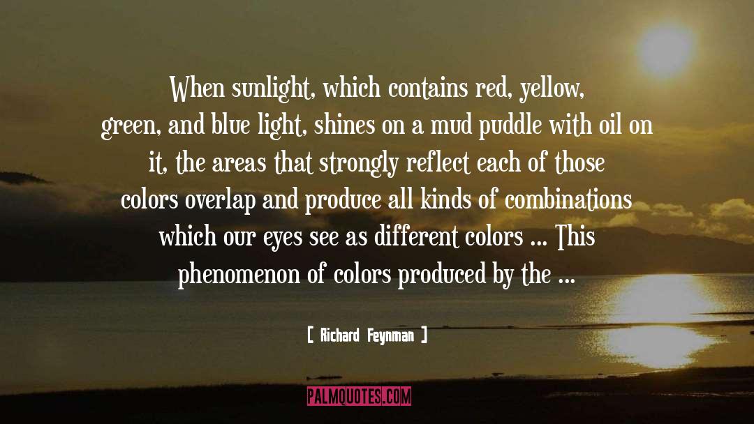 Different Colors quotes by Richard Feynman