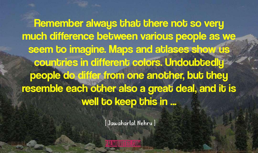 Different Colors quotes by Jawaharlal Nehru