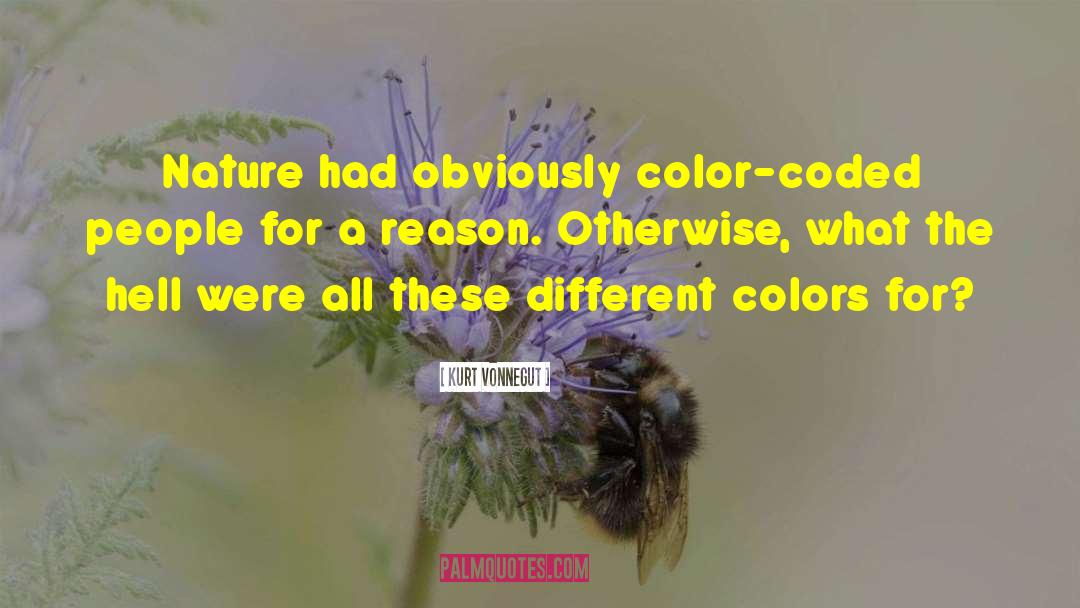 Different Colors quotes by Kurt Vonnegut