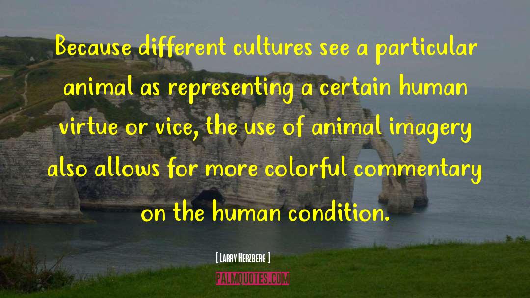 Different Cultures quotes by Larry Herzberg