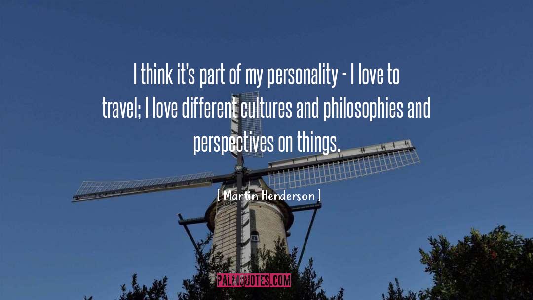 Different Cultures quotes by Martin Henderson