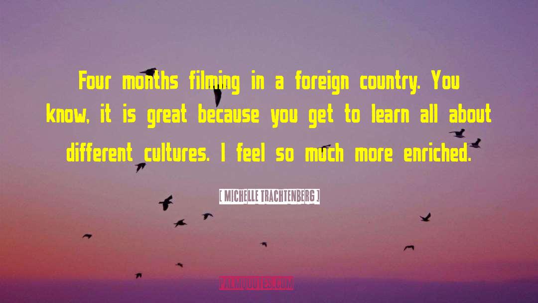 Different Cultures quotes by Michelle Trachtenberg
