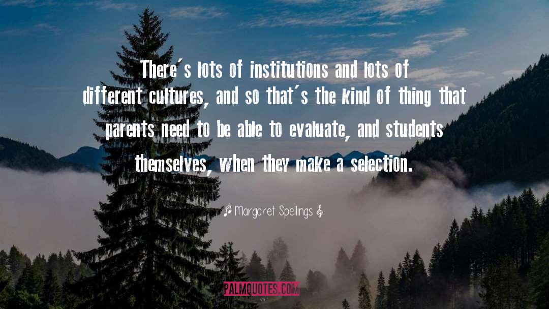 Different Cultures quotes by Margaret Spellings