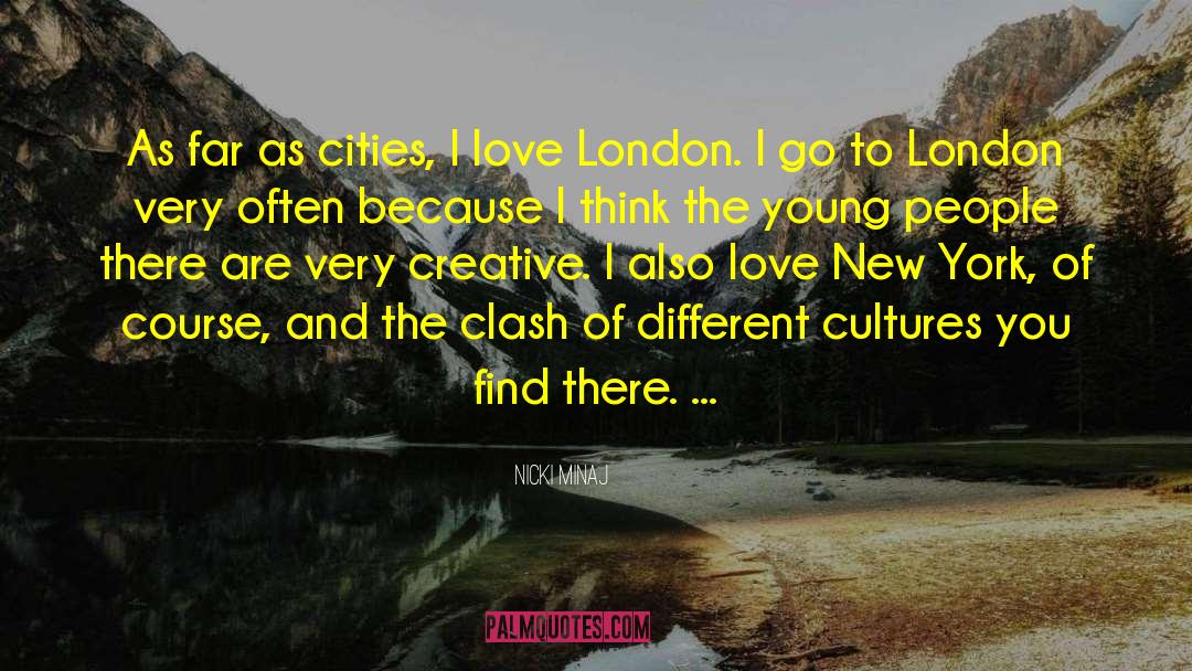 Different Cultures quotes by Nicki Minaj