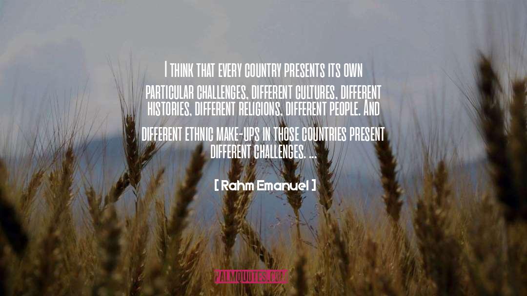 Different Cultures quotes by Rahm Emanuel