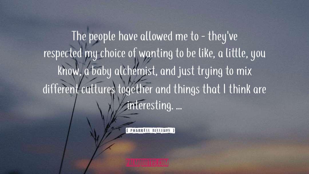 Different Cultures quotes by Pharrell Williams