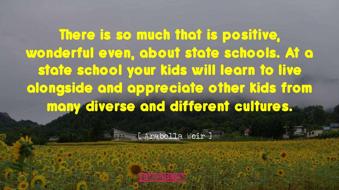 Different Cultures quotes by Arabella Weir