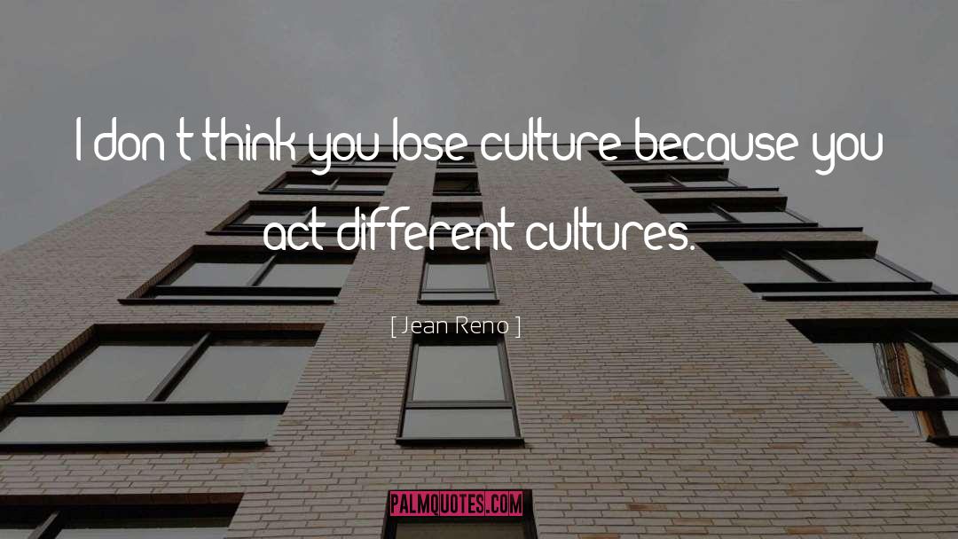 Different Cultures quotes by Jean Reno