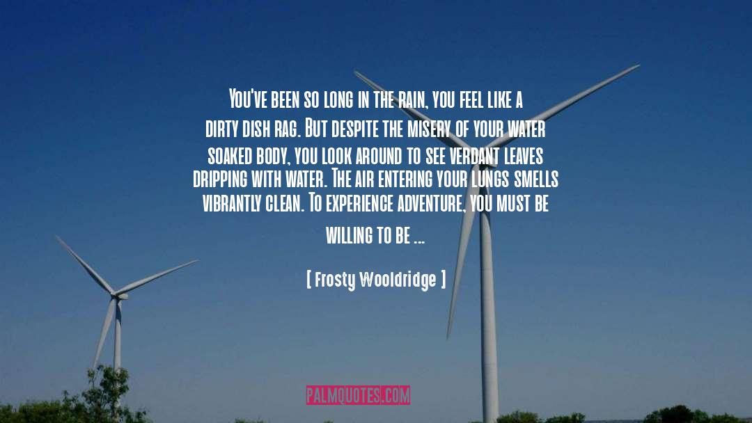 Different Day quotes by Frosty Wooldridge