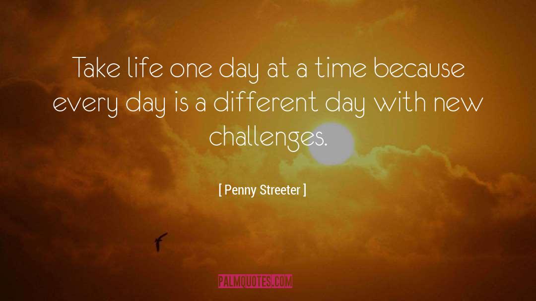 Different Day quotes by Penny Streeter