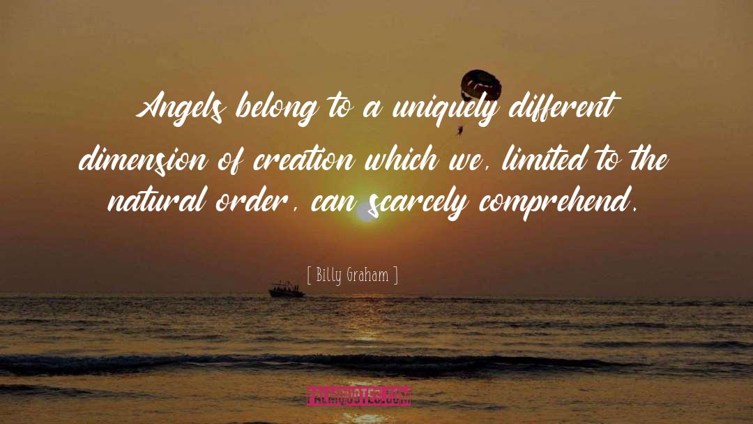 Different Dimensions quotes by Billy Graham