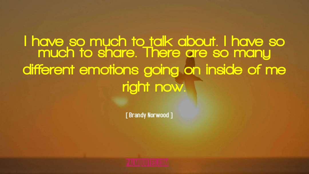 Different Emotions quotes by Brandy Norwood