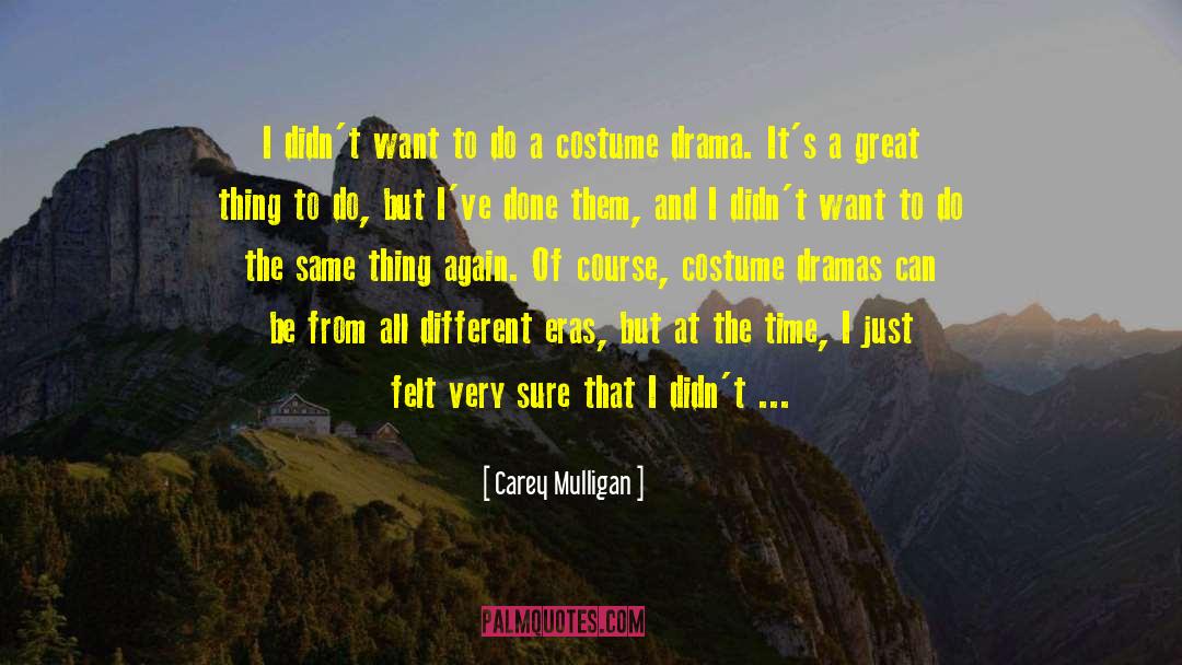Different Eras quotes by Carey Mulligan